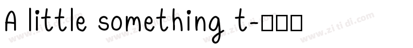 A little something t字体转换